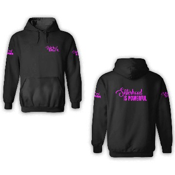 Discover Sisterhood is Powerful 17 3D Hoodies