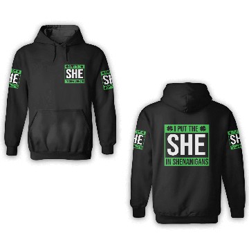 Discover Funny Shenanigans I Put The She In Shenanigans 3D Hoodies
