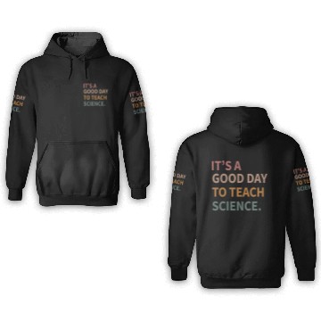 Discover Its A Good Day To Teach Science Gift 3D Hoodies
