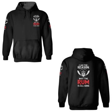 Discover I Am The Reason Why All The Rum Is Gone Pirate Shi 3D Hoodies