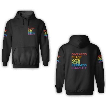 Discover Diversity Peace Love Hope Kindness Equality LGBT 3D Hoodies