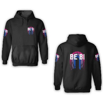 Discover Be Bi Bisexual LGBTQ Bi Pride LGBT Sayings Pride 3D Hoodies