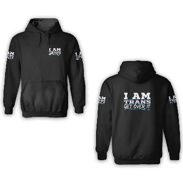 Discover I Am Trans Get Over It LGBTQ Pride Transgender 3D Hoodies