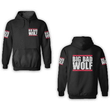Discover big bad wolf quote 3D Hoodies