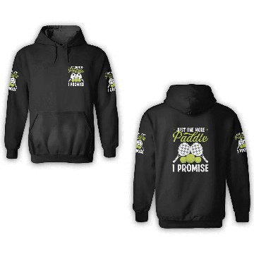 Discover Paddle Tennis Player Match Just one more Paddle 3D Hoodies