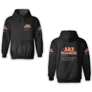 Discover Art Teacher 3D Hoodies
