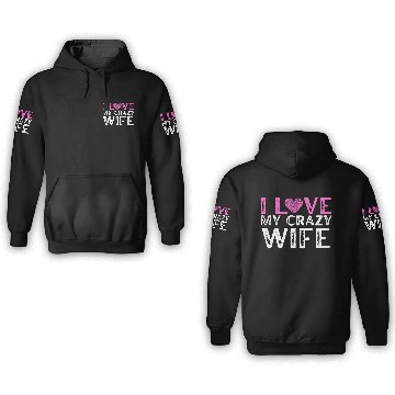 Discover I Love My Crazy Wife ,Cool Married Couple 3D Hoodies