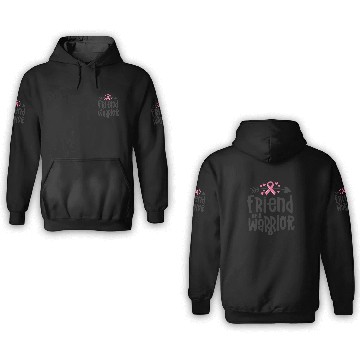 Discover Friend Of A Warrior Support Team Breast Cancer 3D Hoodies