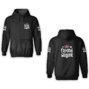 Discover Friend Of A Warrior Support Team Breast Cancer 3D Hoodies