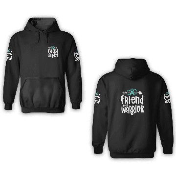 Discover Friend Of A Warrior Support Team Ovarian Cancer 3D Hoodies