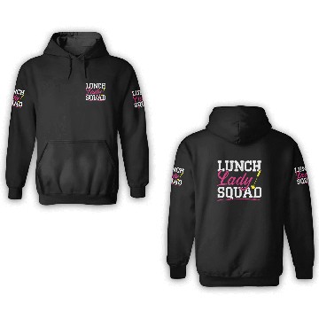 Discover Cafeteria Worker Dinner Lady Cook Lunch Lady Squad 3D Hoodies