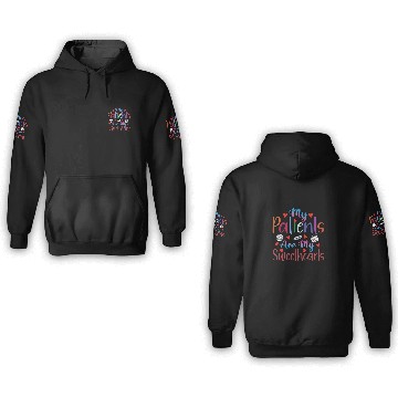 Discover My Patients Are My Sweethearts 3D Hoodies