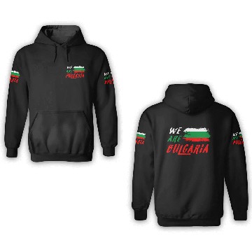 Discover We are Bulgaria flag 3D Hoodies