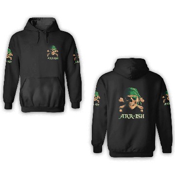 Discover ARRish Funny Irish Pirate Saint Patricks Day 3D Hoodies