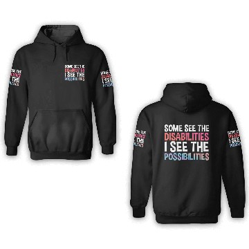 Discover I See Possabilities Special Education Teacher 3D Hoodies
