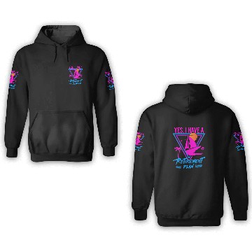 Discover Sailing Retirement Plan Retired Sailor Sailboat 3D Hoodies