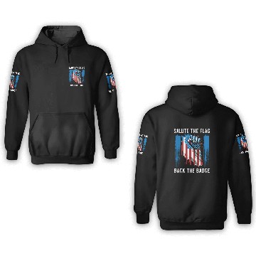 Discover Salute The Flag Back The Badge Cop Law Enforcement 3D Hoodies