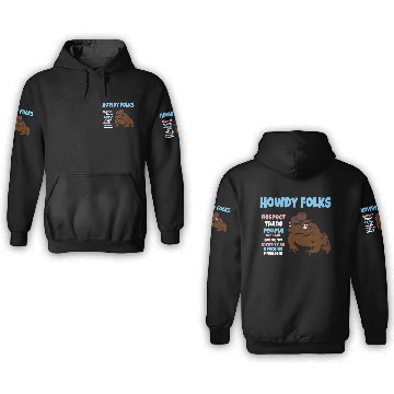 Discover Howdy Folks Respect Trans People Or I Am Going To 3D Hoodies