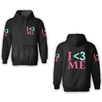 Discover I Love Me, Heart, Positive, Cool, Stylish,Teens 3D Hoodies
