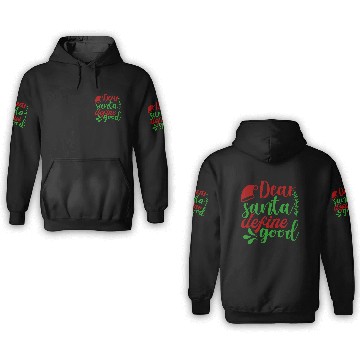 Discover Dear Santa define good 3D Hoodies
