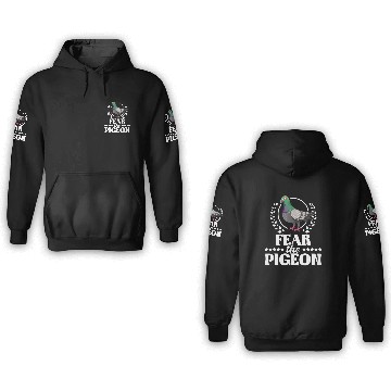 Discover Fear The Pigeon Pigeon Racing Lover Birdwatching 3D Hoodies
