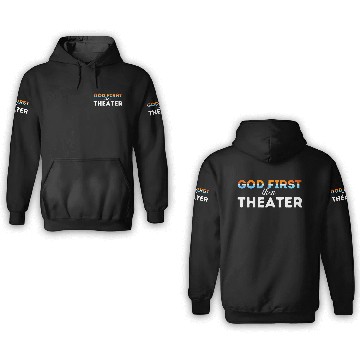Discover God First then theater 3D Hoodies