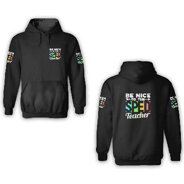 Discover Be Nice To The Sped Teacher Special Education Cute 3D Hoodies
