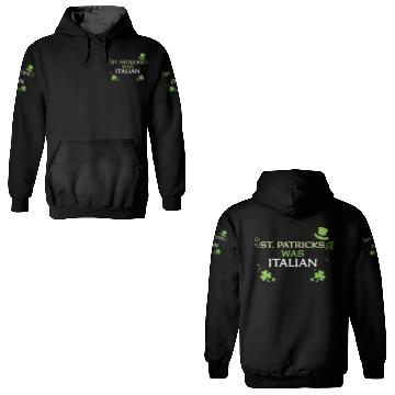 Discover St. Patrick's What Italian 3D Hoodies