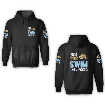 Discover Eat Pasta Swim Fasta 3D Hoodies