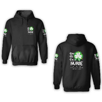 Discover Irish Kiss Me Im A Nurse Or Irish Or Drunk 3D Hoodies