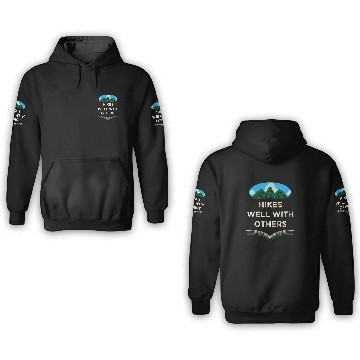 Discover Hikes Well With Others Hiking Friends Hiker Buddy 3D Hoodies