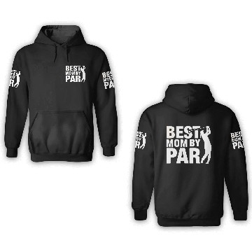 Discover Best Mom By Par Mom Mother'S Day Golf Golfer 3D Hoodies