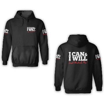 Discover Positive Affirmation I Can I Will Just Watch Me 3D Hoodies
