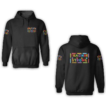 Discover Teacher Strong - Best Teacher Back to School 3D Hoodies