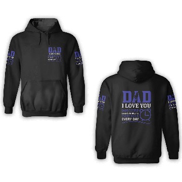 Discover Dad I Love You Every Second 3D Hoodies