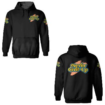 Discover Never Give Up 3D Hoodies