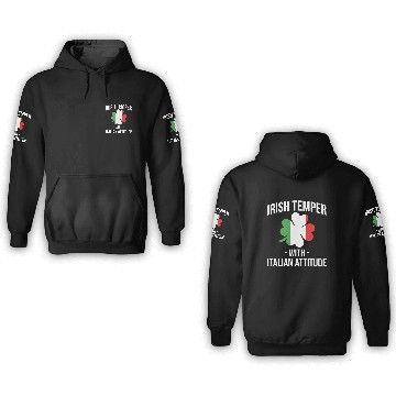 Discover Irish Temper With Italian Attitude Italiener 3D Hoodies