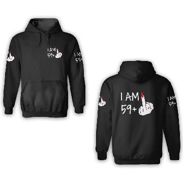 Discover I Am 59 Plus 1 Middle Finger 60Th Wo Mothers 3D Hoodies
