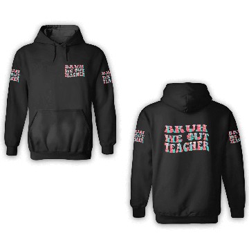Discover Bruh We Out Teachers End Of School Year Teacher 3D Hoodies
