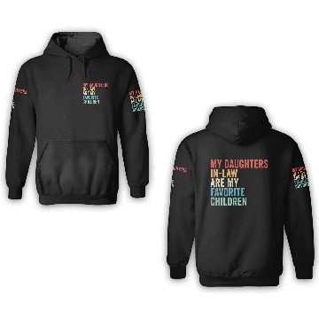 Discover My Daughters-in-law Are My Favorite Children 3D Hoodies