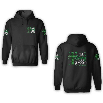 Discover Not Lucky ly Blessed Cross Christian St Patric Day 3D Hoodies