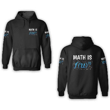 Discover Math Is Mathematics Teacher Student Science 3D Hoodies