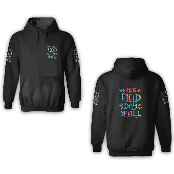 Discover IT'S FIELD DAY y'all 3D Hoodies