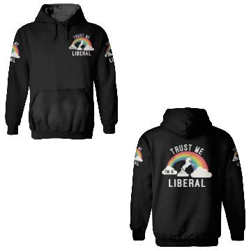 Discover Trust Me I m A Liberal 3D Hoodies