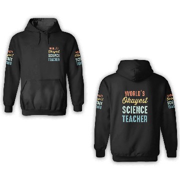 Discover World'S Okayest Science Teacher Physics 3D Hoodies