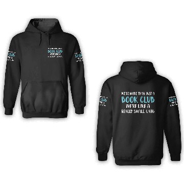 Discover Book Club We'Re More Than Just Book Club 3D Hoodies