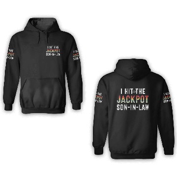 Discover I Hit Son In Law Jackpot 3D Hoodies