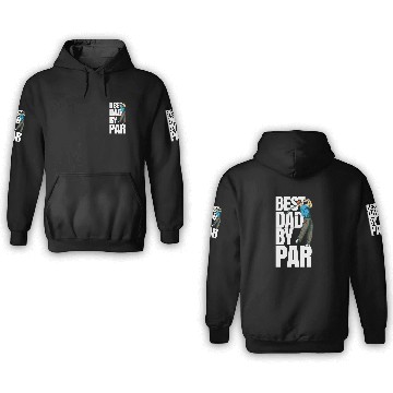 Discover Best Dad By Par Funny Golf Dad Fathers Day 3D Hoodies