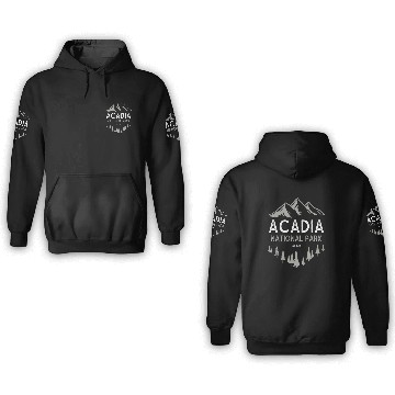 Discover Acadia National Park Est 1916 Maine 3D Hoodies