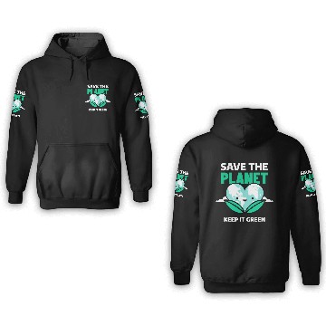 Discover Save The Planet Keep It Green 3D Hoodies